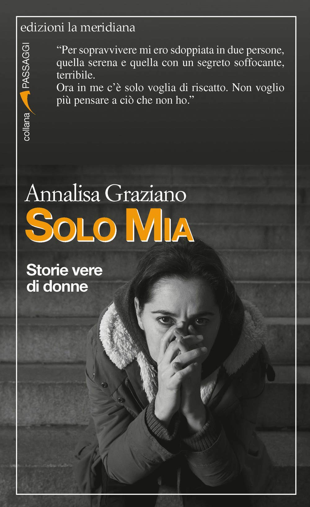 Solo Mia. Storie Vere Di Donne - 4