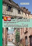  Les bastides des départements de l\'Aveyron et du Lot: Ardèche, Cantal, Gard, Lozère