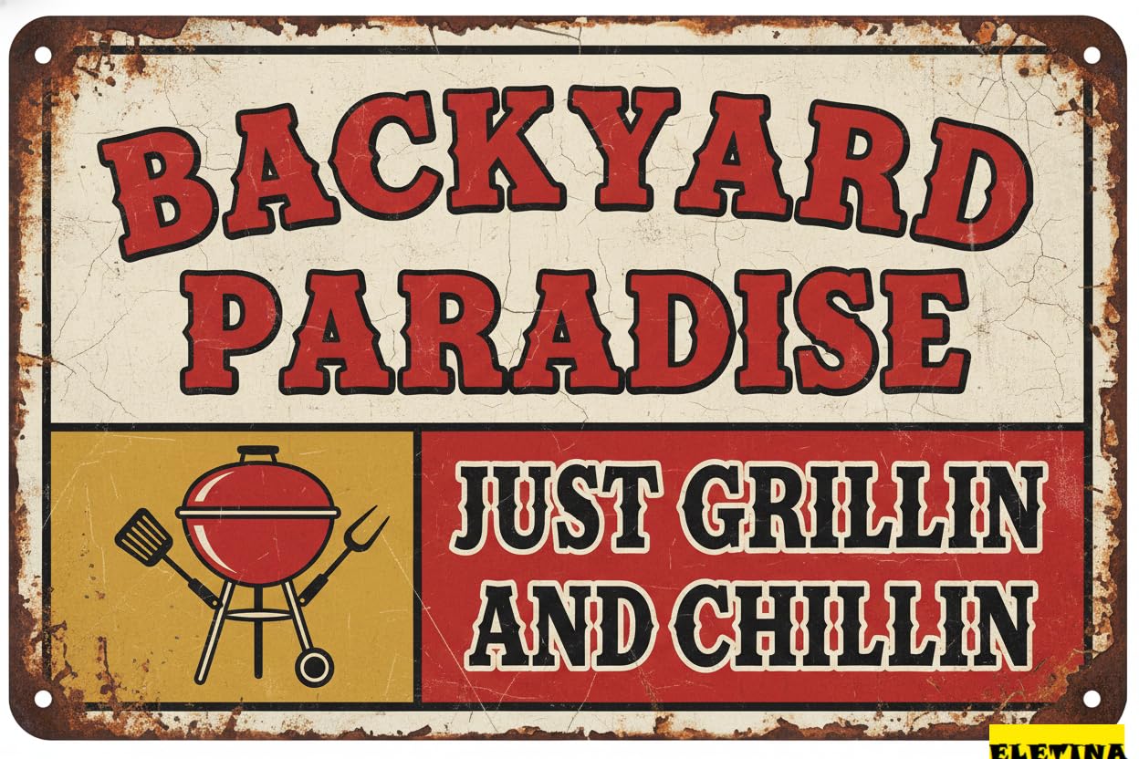 Vintage Metal Tin Sign Backyard Paradise Just Grillin And Chillin Iron Look 8x12 Inch Decoration Art Home Kitchen Garden Living Room Yard Outdoor Porch Farmhouse Funny Wall Decor