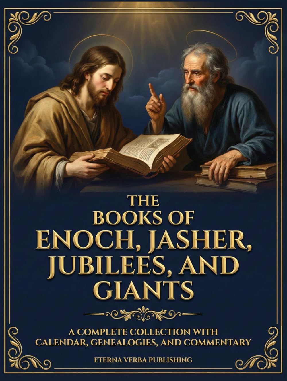 The Books of Enoch, Jasher, Jubilees, and Giants: A Complete Collection with Calendar, Genealogies and Commentary