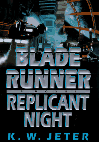 jeter blade runner - Replicant Night (Blade Runner, Book 3)