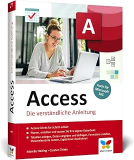 Access: Schritt für Schritt erklärt. Die verständl