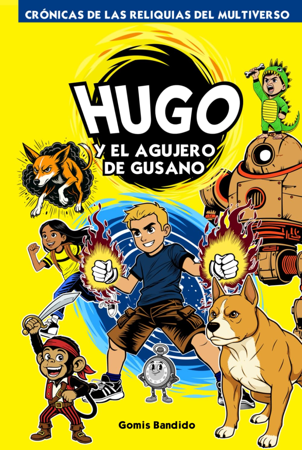 Hugo y el Agujero de Gusano: Crónicas de las Reliquias del Multiverso – Tomo 1
