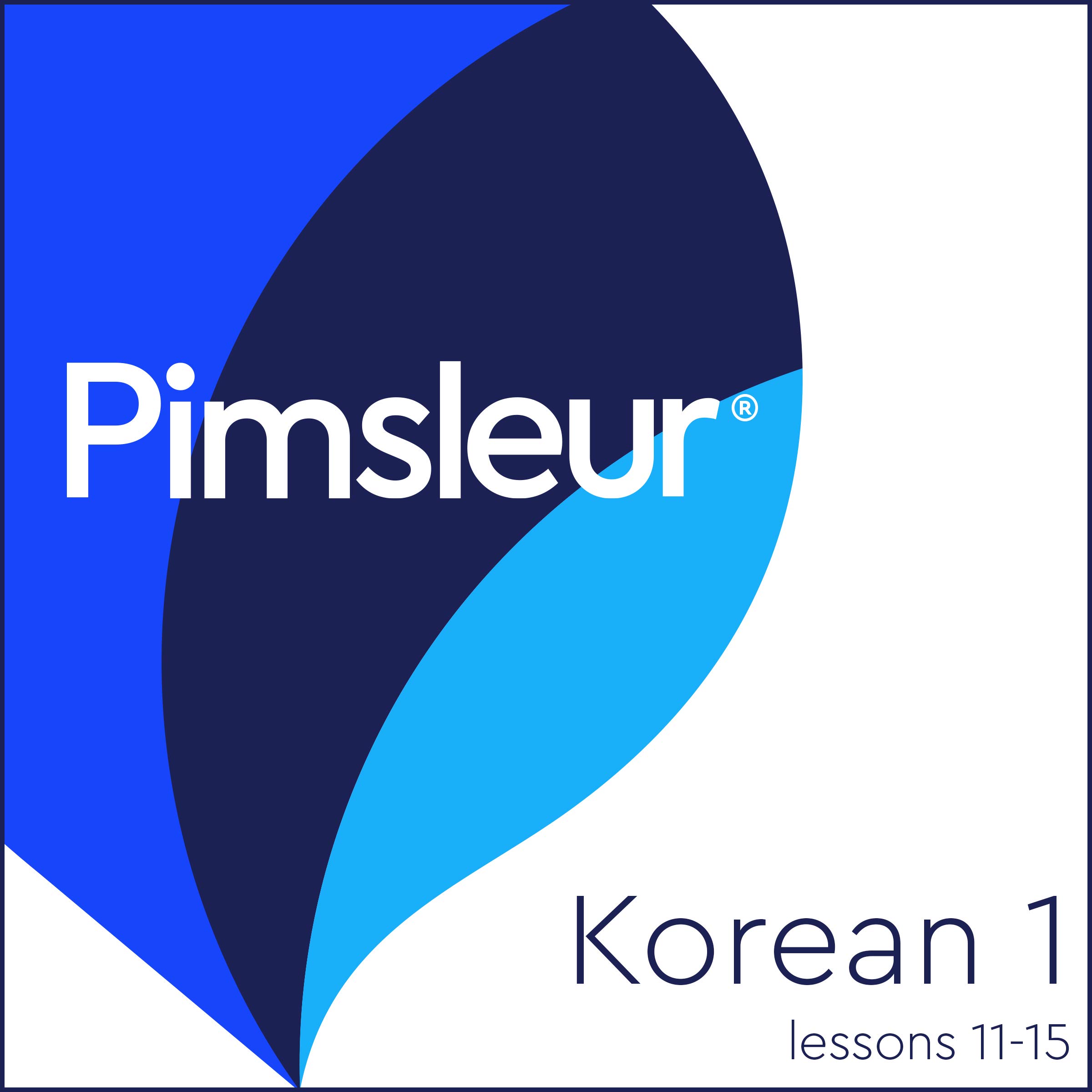 Cover art for Pimsleur Korean Level 1 Lessons 11-15