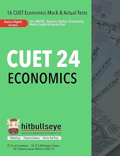 CUET (UG) Entrance Exam Economics Book 2024,16 Actual Papers &amp; Mocks, 50+ CUET Mocks Bonus Digital Access on Hitbullseye
