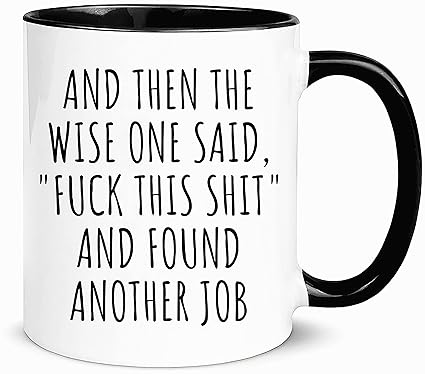 wonwhew YYWUDISHOP - Coworker Leaving GoodbyeMug,New job mug,And Then The Wise One Said, perfect going away Mug for coworker, boss leaving,11oz Ceramic Coffee Mug/Tea Cup