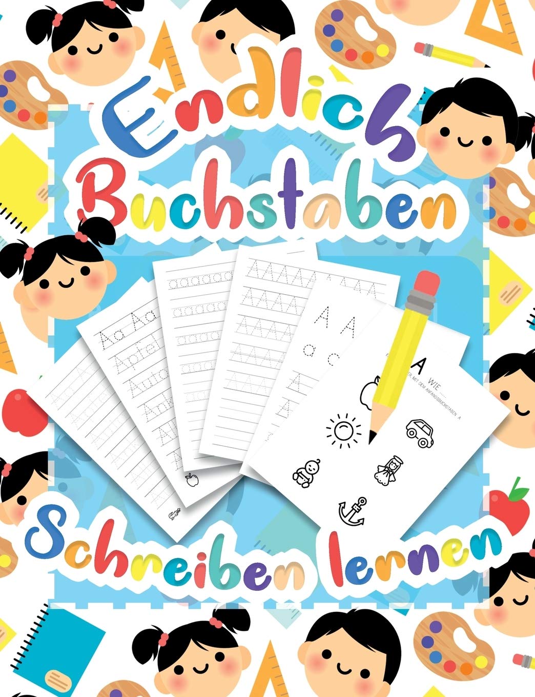 Buchstaben lernen - Druckschrift Schreiben lernen mit dem Vorschulbuch als Vorbereitung für die Vorschule und Grundschule: Alphabet lernen mit Druckbuchstaben (German Edition)