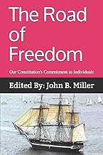 The Road of Freedom: Our Constitution's Commitment to Individuals (The New Federalism)