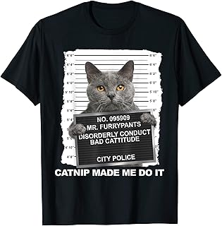 Catnip Made Me Do It Funny Cat Tee T-Shirt