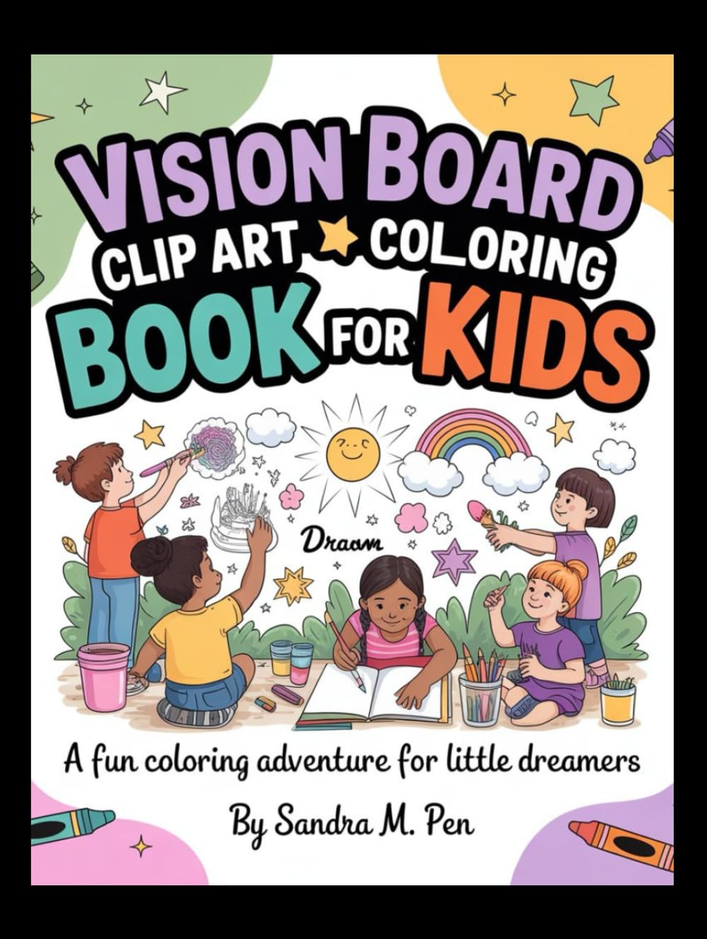 Vision Board Clip Art Coloring Book for Kids: A Fun Coloring Adventure for Little Dreamers