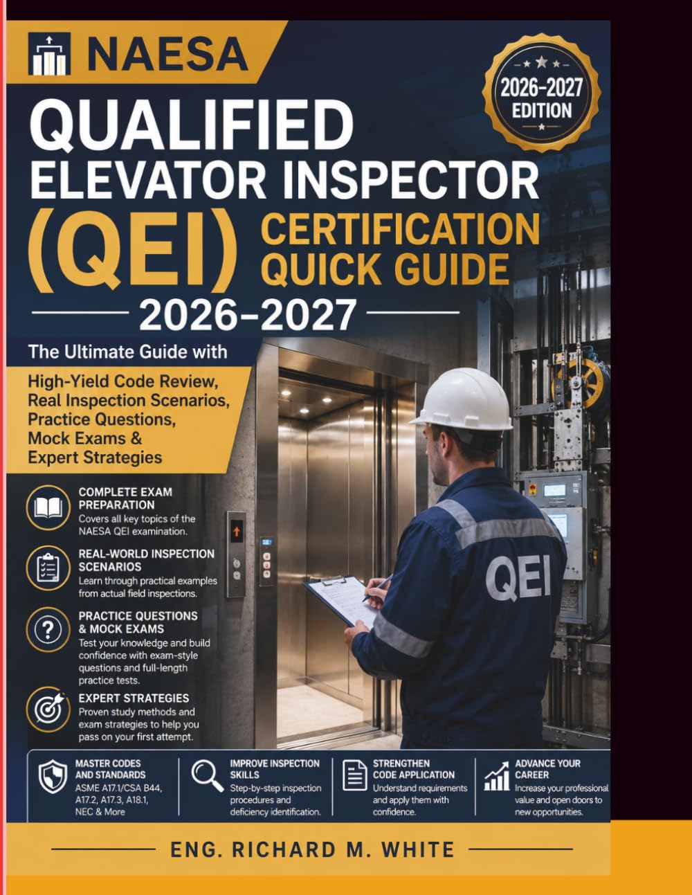 NAESA Qualified Elevator Inspector (QEI) Certification Quick guide 2026–2027: The Ultimate with High-Yield Code Review, Real Inspection Scenarios, Practice Questions, Mock Exams & Expert Strategies.