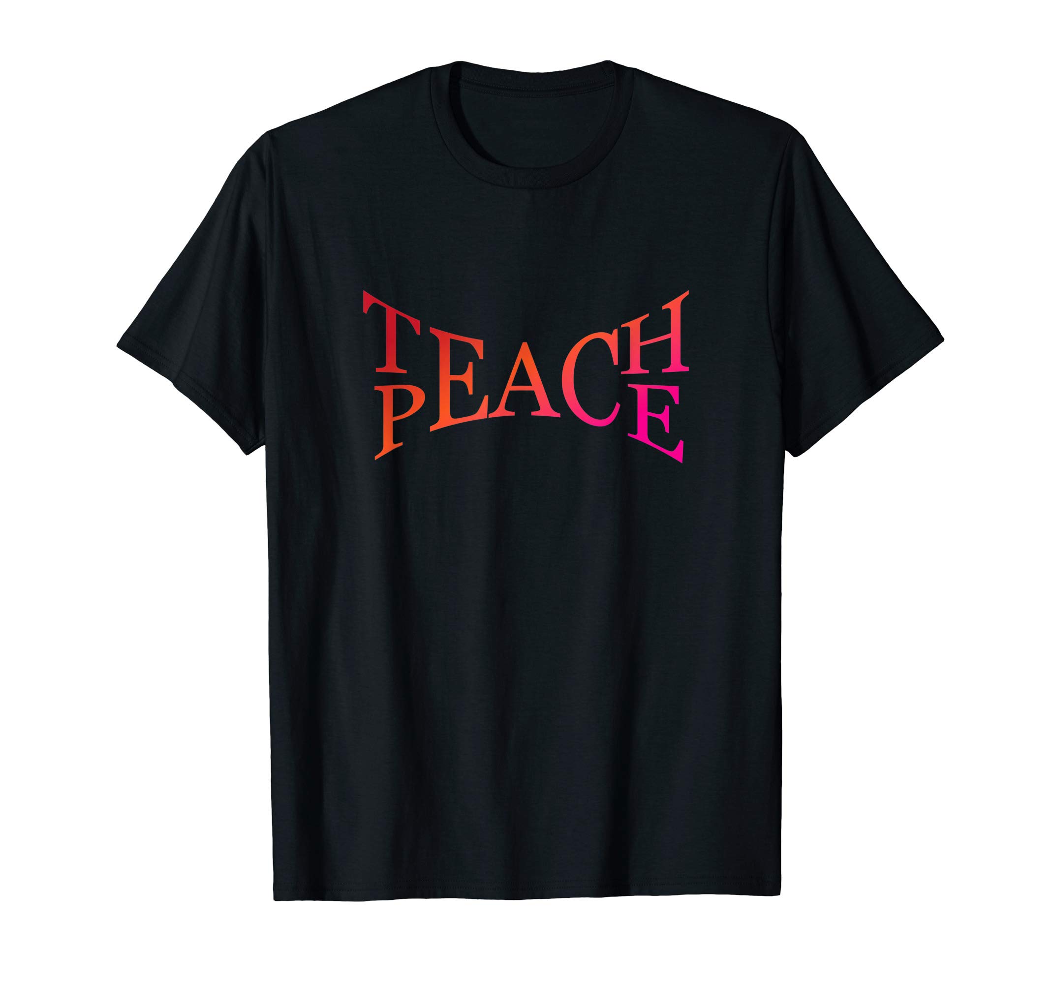 Teach Peace Rainbow Pattern Gradient Love ApparelTeach Peace Tolerance Love Kindness Action Activist Hippie T-Shirt