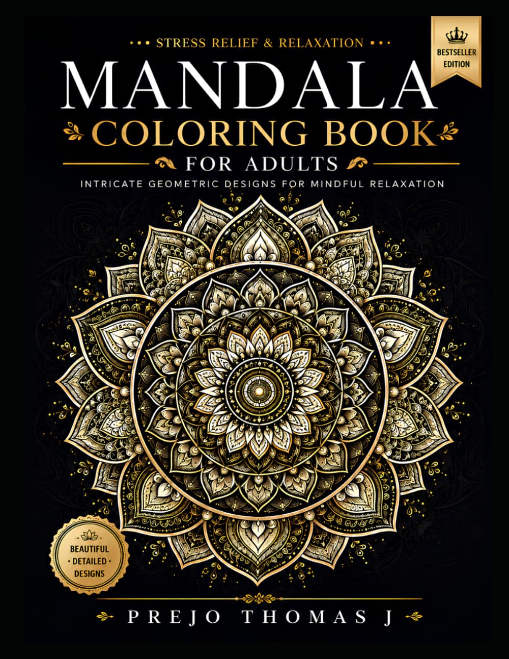 Mandala Coloring Book for Adults: Stress Relief & Relaxation with Intricate Geometric Designs | Mindfulness, Anxiety Relief & Creative Therapy: A ... Mandalas for Calm, Focus, and Creative Escape