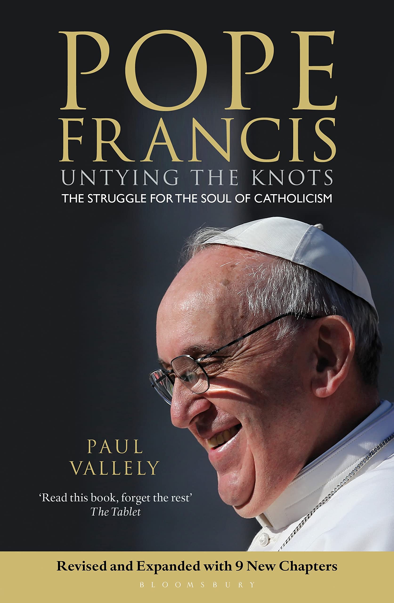 Pope Francis: Untying the Knots: The Biography of Pope Francis and the Struggle for the Soul of Catholicism - Updated Edition