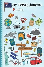 Travel Journal For Kids Perth: Travel Adventure Diary For Children for the next Holiday Road Trip, Traveling Activity Log Book For Boys and Girls for Writing, Sketching, Doodle and Gratitude Prompt