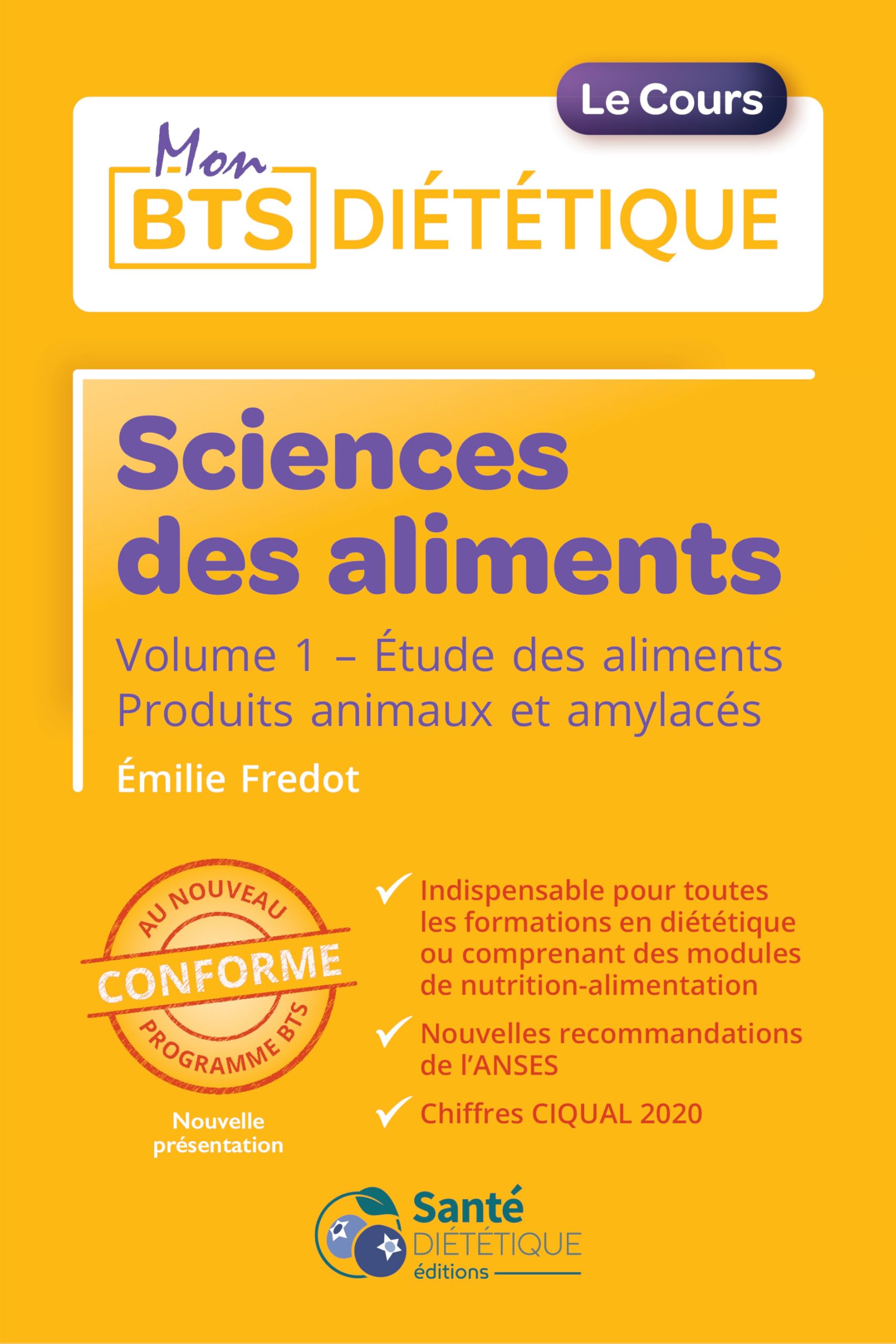 Sciences des aliments: Volume 1, Etude des aliments - Produits animaux et amylacés