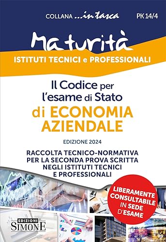 Il Codice per l'esame di Stato di Economia Aziendale - Raccolta Tecnico-normativa per la seconda prova scritta negli Istituti Tecnici e Professionali - Due tomi