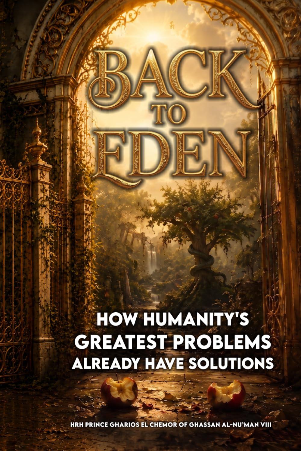 Back to Eden: How Humanity's Greatest Problems Already Have Solutions