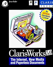 ClarisWorks 5.0: The Internet, New Media and Paperless Documents