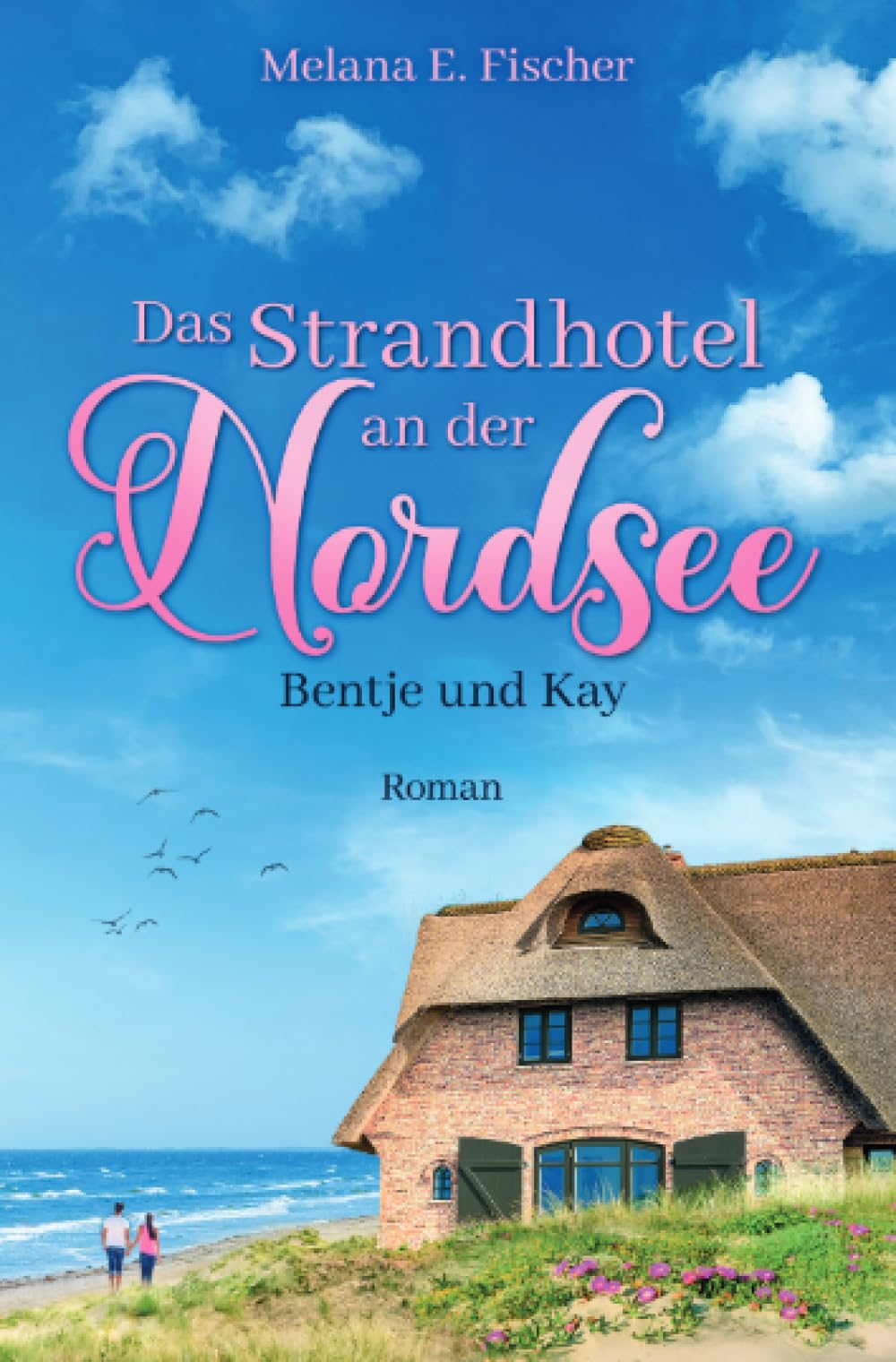 Das Strandhotel an der Nordsee - Bentje und Kay