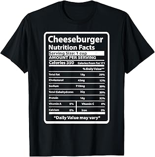 Cheeseburger Nutrition Facts Funny T-Shirt