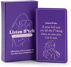 Listen Bitch New Mom Affirmation Cards | 50 Self Love & Encouragement Cards for Motherhood