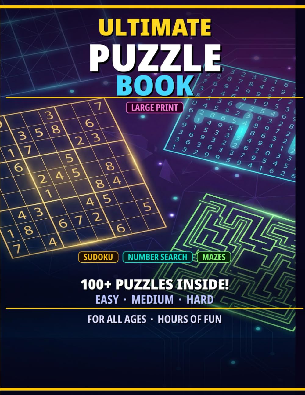 Ultimate Puzzle Book: 100 Puzzles Sudoku Search Numbers Mazes