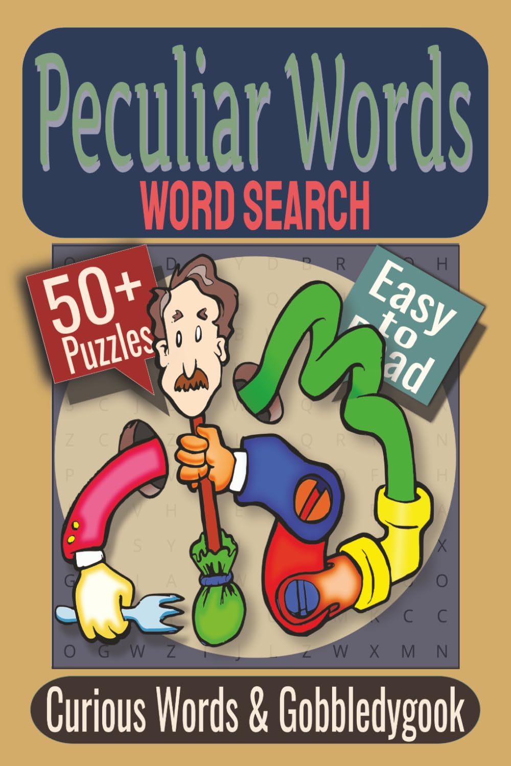 Peculiar Words Word Search Puzzle Book: Puzzles featuring Whimsical Oddities, Quirky Expressions, Playful Vocabulary