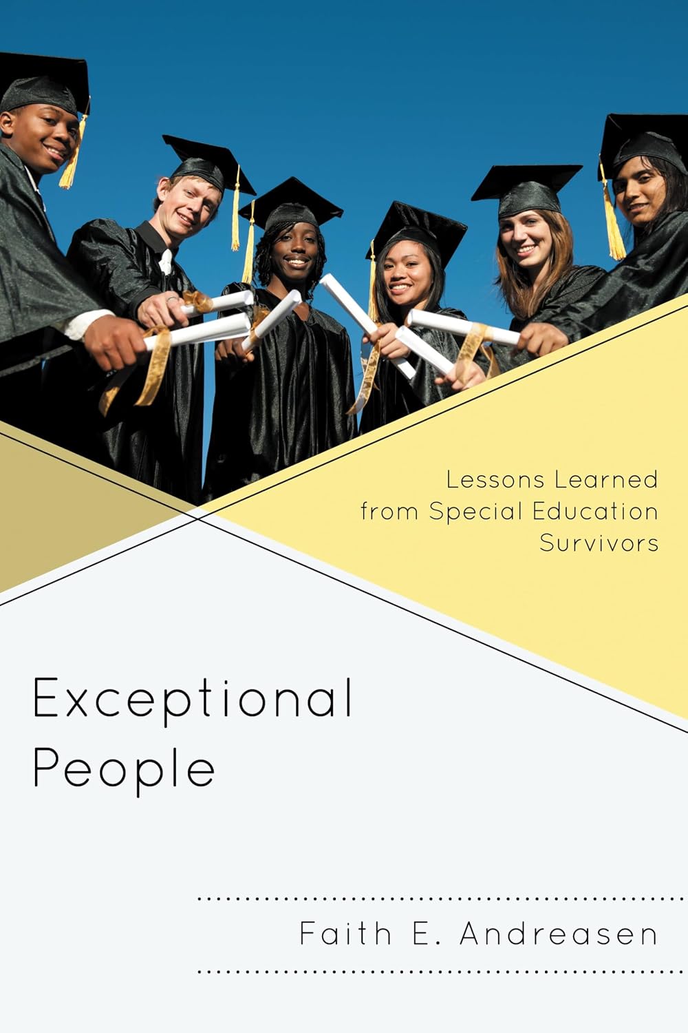 Exceptional People: Lessons Learned from Special Education Survivors
