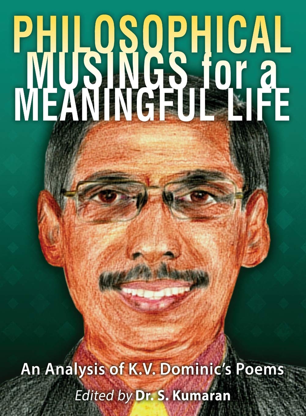 Buy Philosophical Musings for a Meaningful Life: An Analysis of K.v. Dominic's Poems — BookShops.in