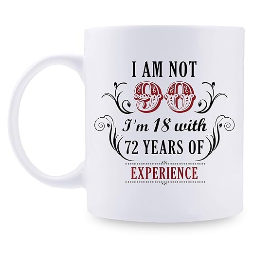 aiyaya 90th Birthday Gifts for Women Men - I'm Not 90 I'm 18 with 72 Years of Experience Mug - 90 Year Old Present Ideas for Mom, Wife, Sisters, Grandma, Her, Friends, Coworkers - 11 oz Coffee Mug