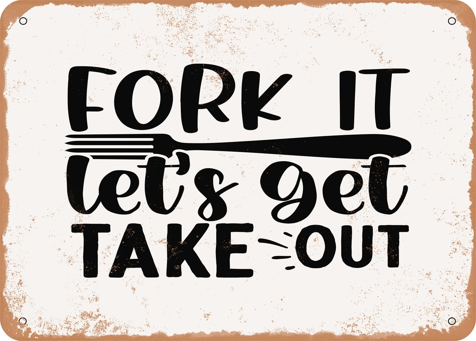 Miaomansenstore Metal Sign - Fork It Lets Get Take Out - 2 - Vintage Look Sign Home Decor