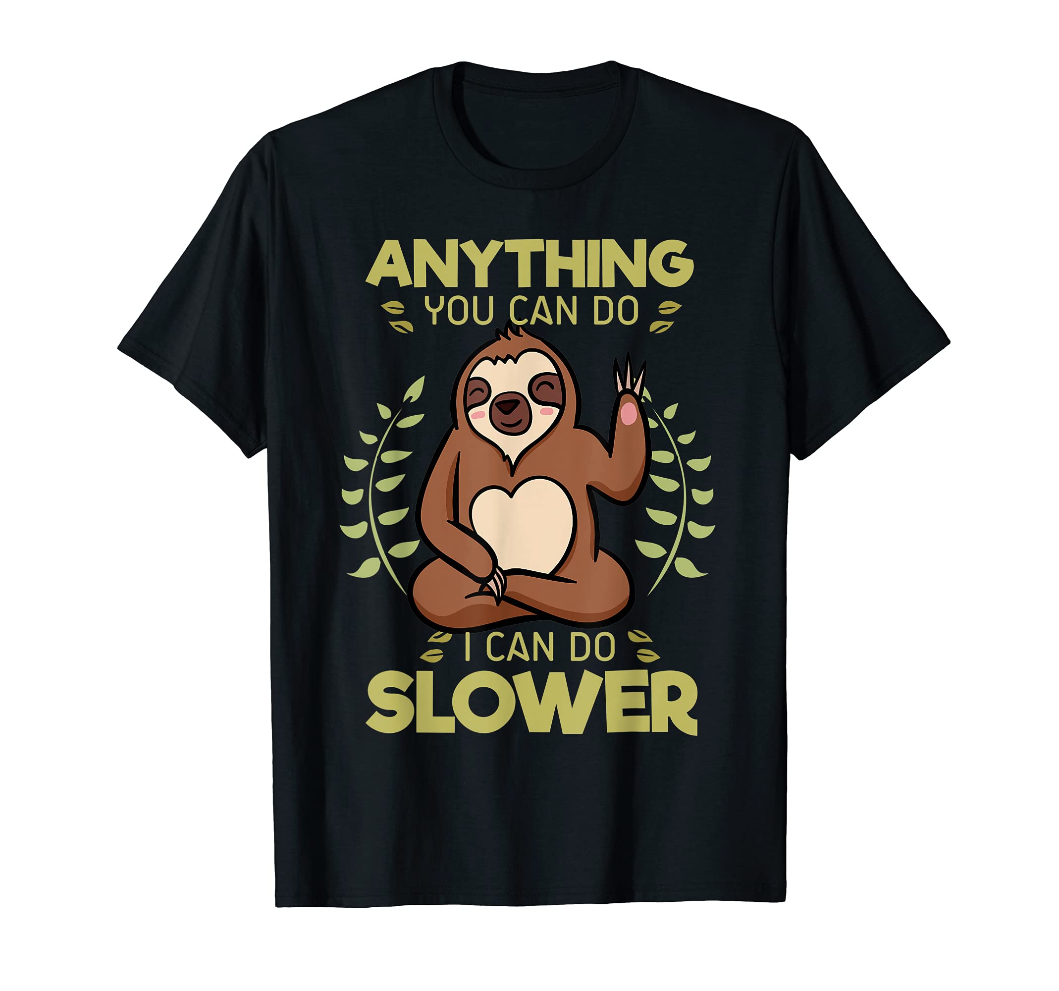 Cute Sloth TeesAnything You Can Do I Can Do Slower Lazy Sloth Wildlife T-Shirt