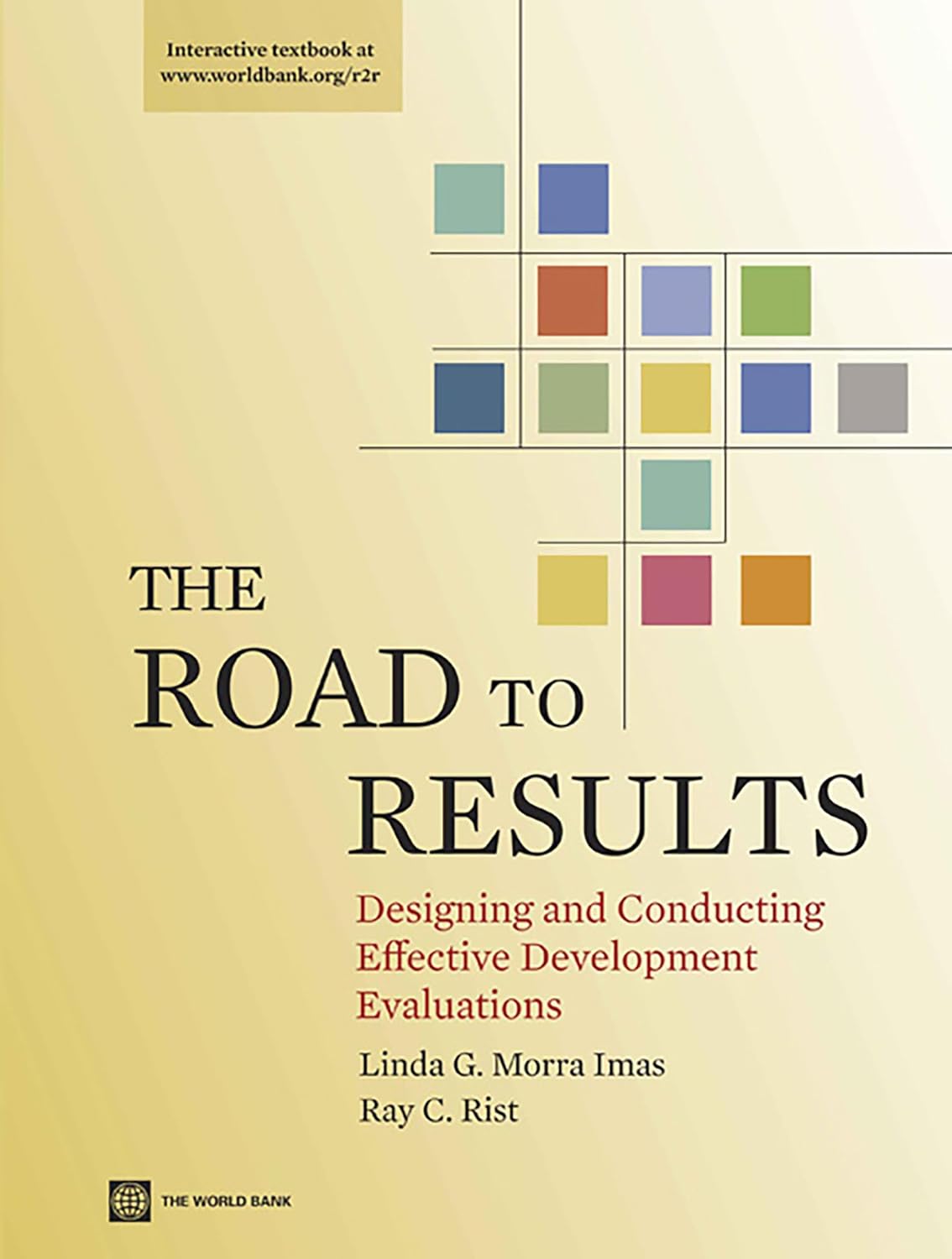The Road to Results: Designing and Conducting Effective Development Evaluations (World Bank Training Series)