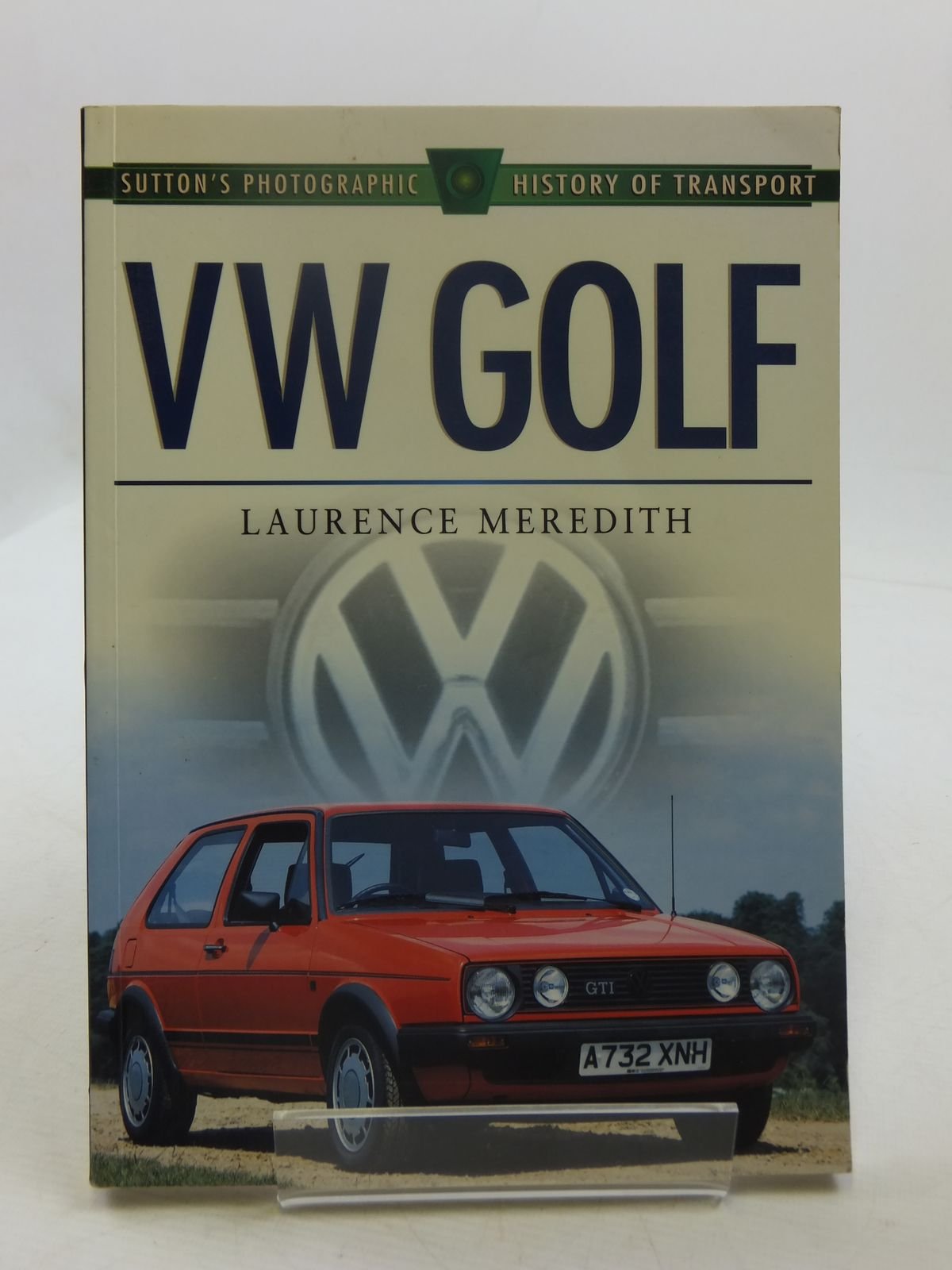 VW Golf:  Sutton's Photographic History of Transport