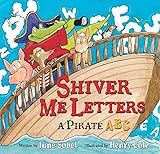 Shiver Me Letters: A Pirate ABC