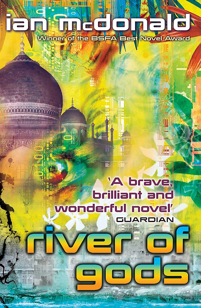 River of Gods Amazon.co.uk McDonald, Ian 9780575082267 Books