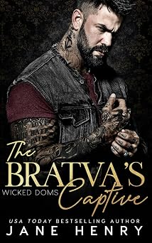 The Bratvas Captive A Dark Mafia Romance Wicked Doms