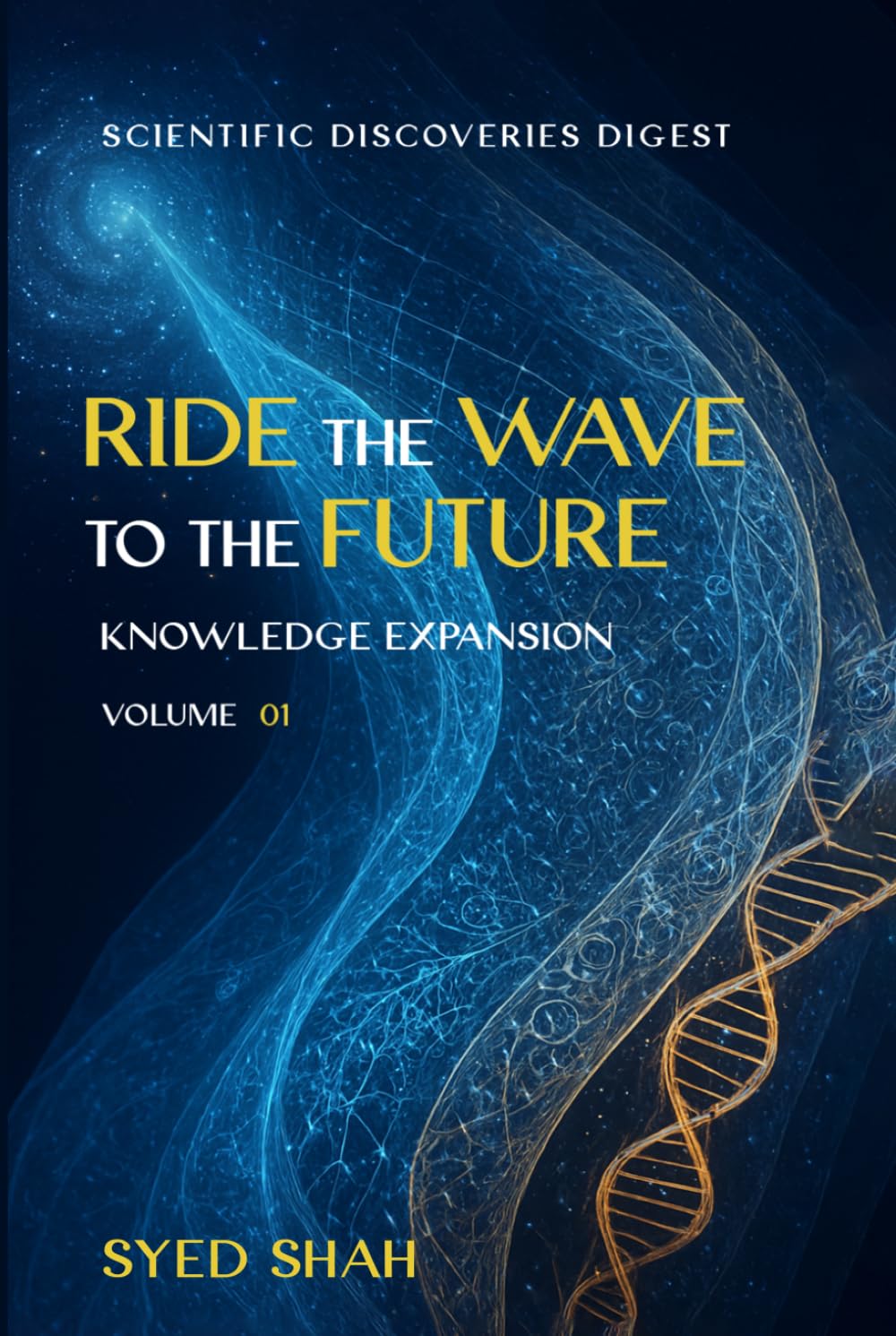 Ride The Wave To The Future: Knowledge Expansion (Vol 01)