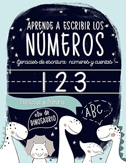 Aprende a escribir los números: Ejercicios de escritura: números y cuentas: Preescolar y Primaria: "D" de DINOSAURIO: Cuaderno de actividades para ... y niñas de educación infantil