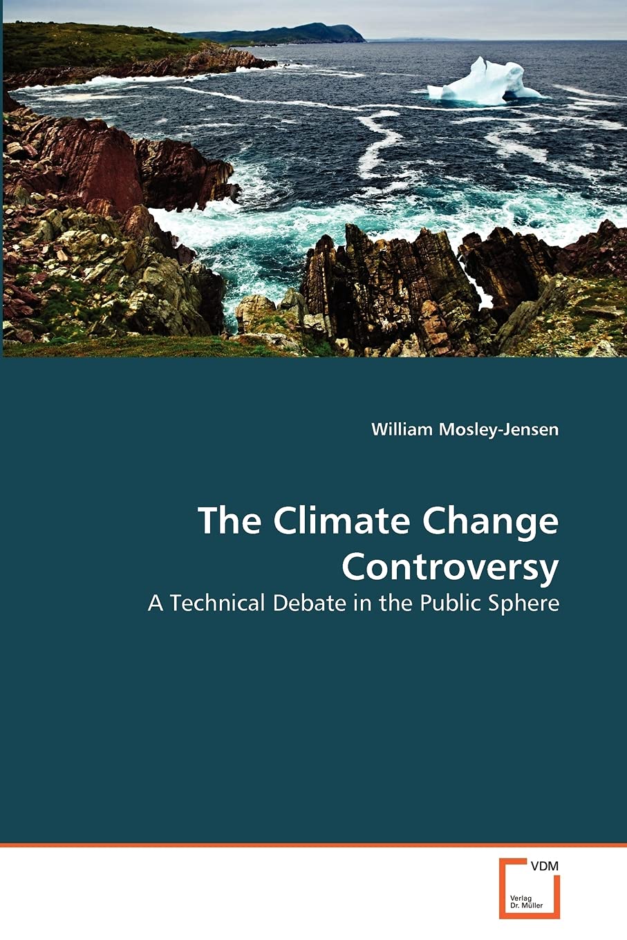 The Climate Change Controversy: A Technical Debate in the Public Sphere