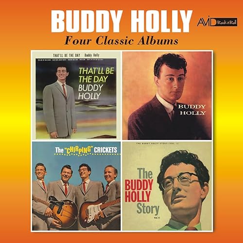Four Classic Albums (That’ll Be the Day / Buddy Holly / The Chirping Crickets / The Buddy Holly Story, Vol. 2) [Remastered]