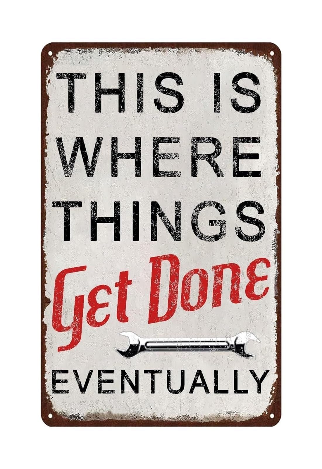 TAMDDBPJD Funny Garage Sign This Is Where Things Get Done Eventually Retro Metal Sign for Man Cave Workshop Home Bar Rustic Wall Decor for Men 8 X 12 in