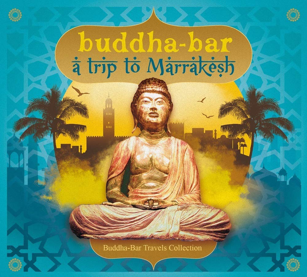 Buddha-Bar: A Trip to Marrakesh