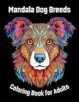 Vista 1 de Mandala Dog Breeds Coloring Book for Adults Original Illustrations of 50 Popular Dog Breeds (Mandala Creatures)