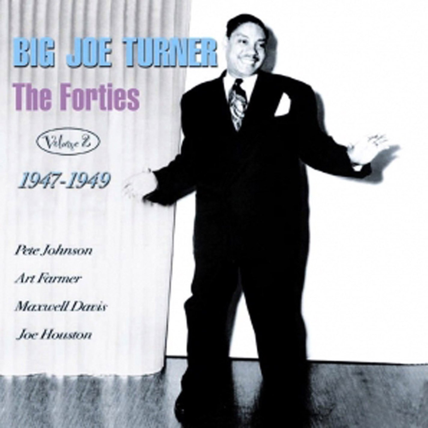 Big Joe Turner The Forties Vol. 2: 1947-1949 CD New 824046018528