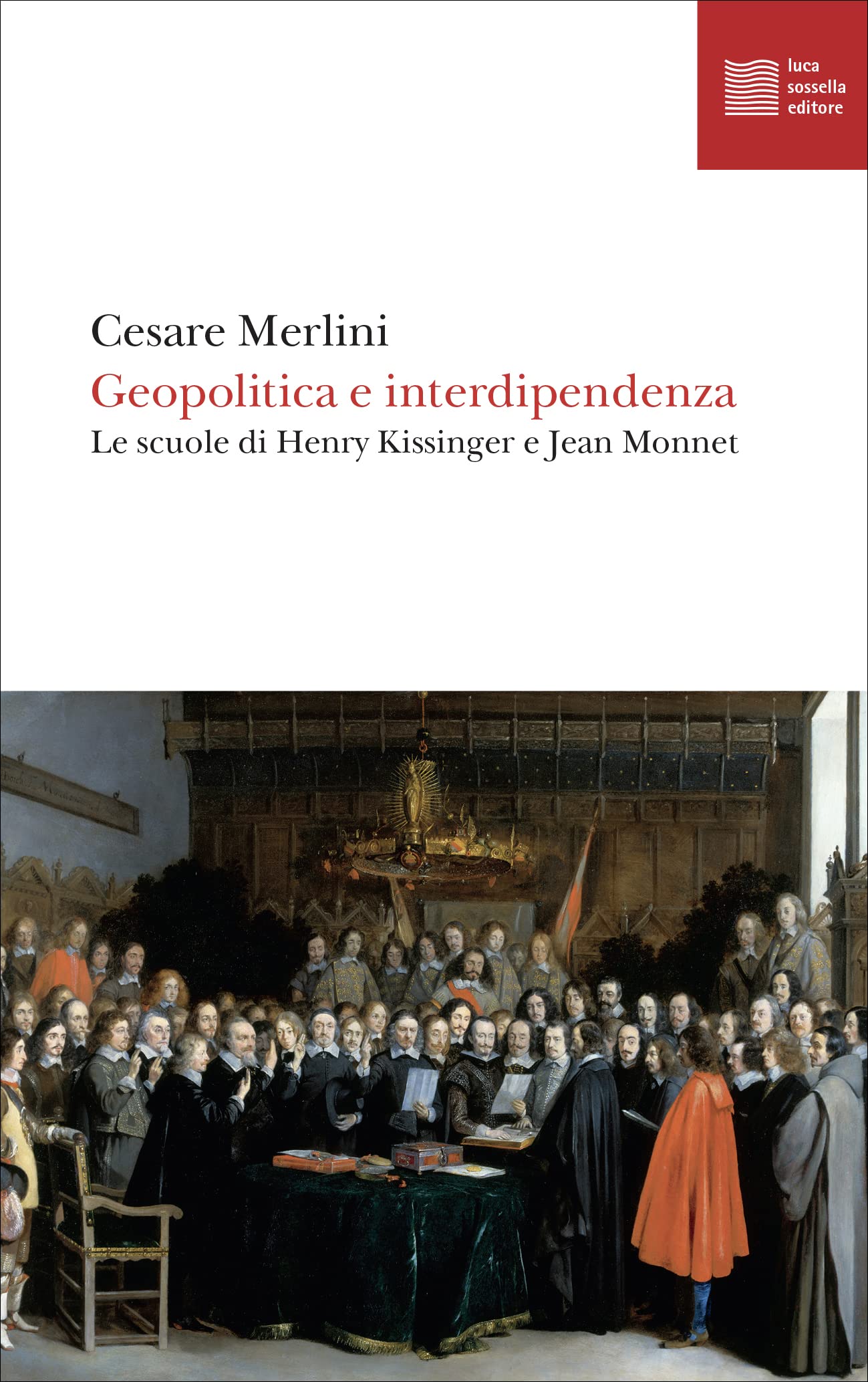 Geopolitica E Interdipendenza. Le Scuole Di Henry Kissinger E Jean Monnet - 4