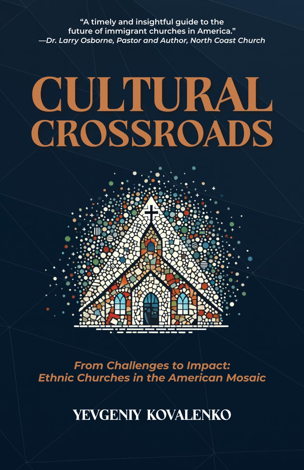 Cultural Crossroads: From Challenges to Impact - Ethnic Churches in the American Mosaic