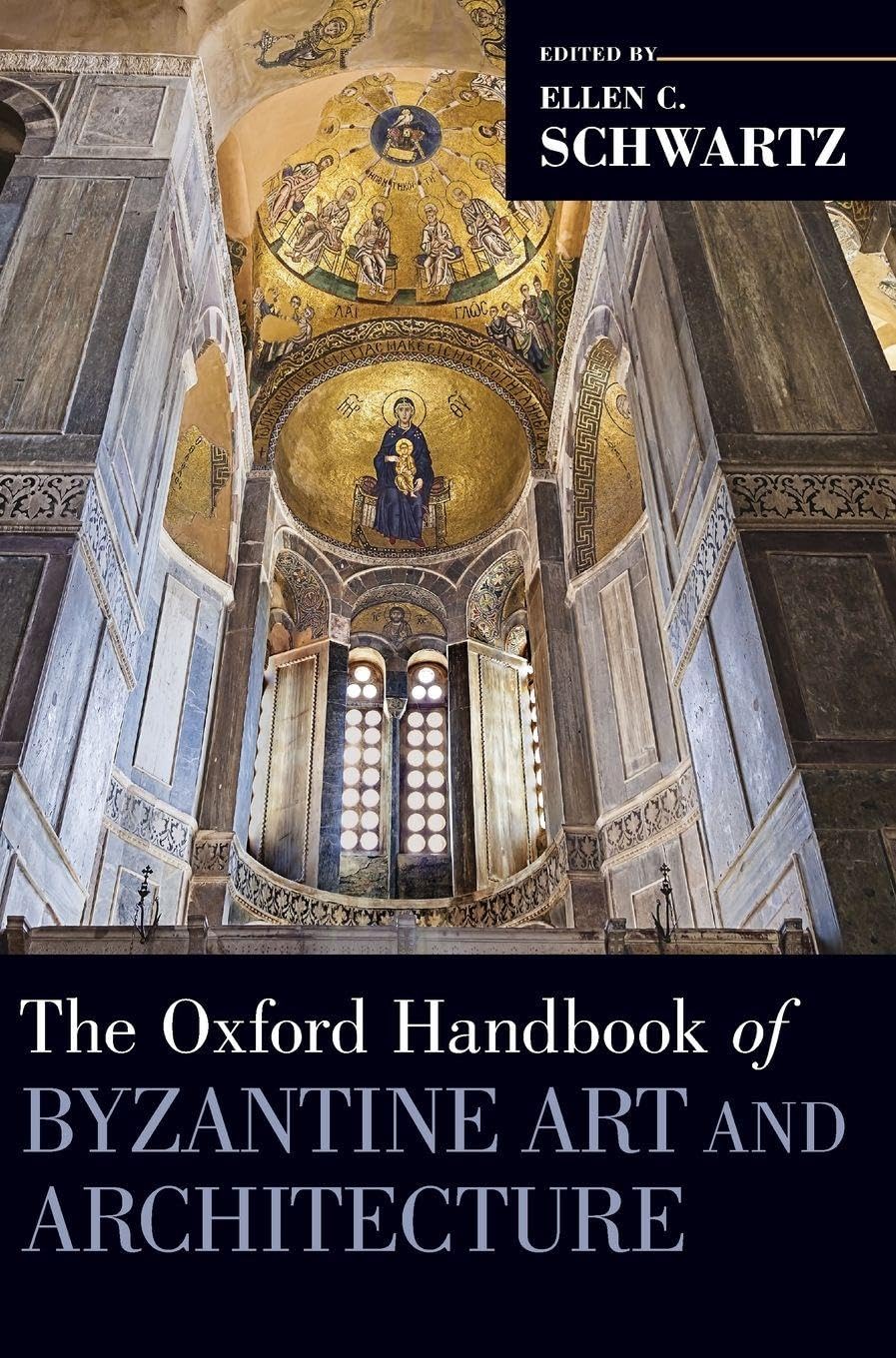 The Oxford Handbook of Byzantine Art and Architecture