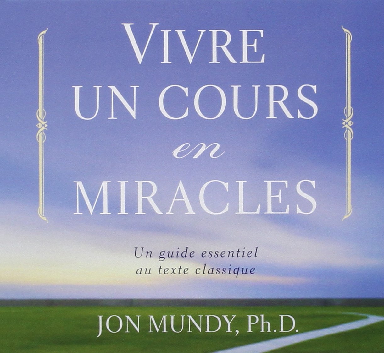 CD - Vivre un cours en miracles [Audio CD] Mundy, Jon